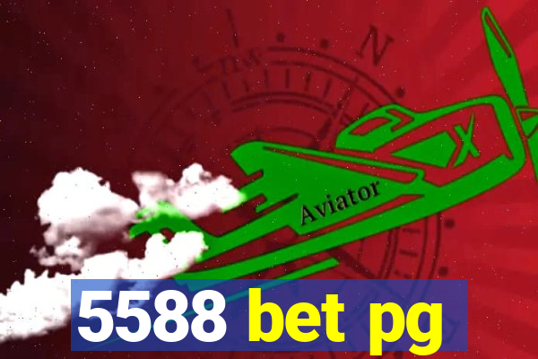 5588 bet pg